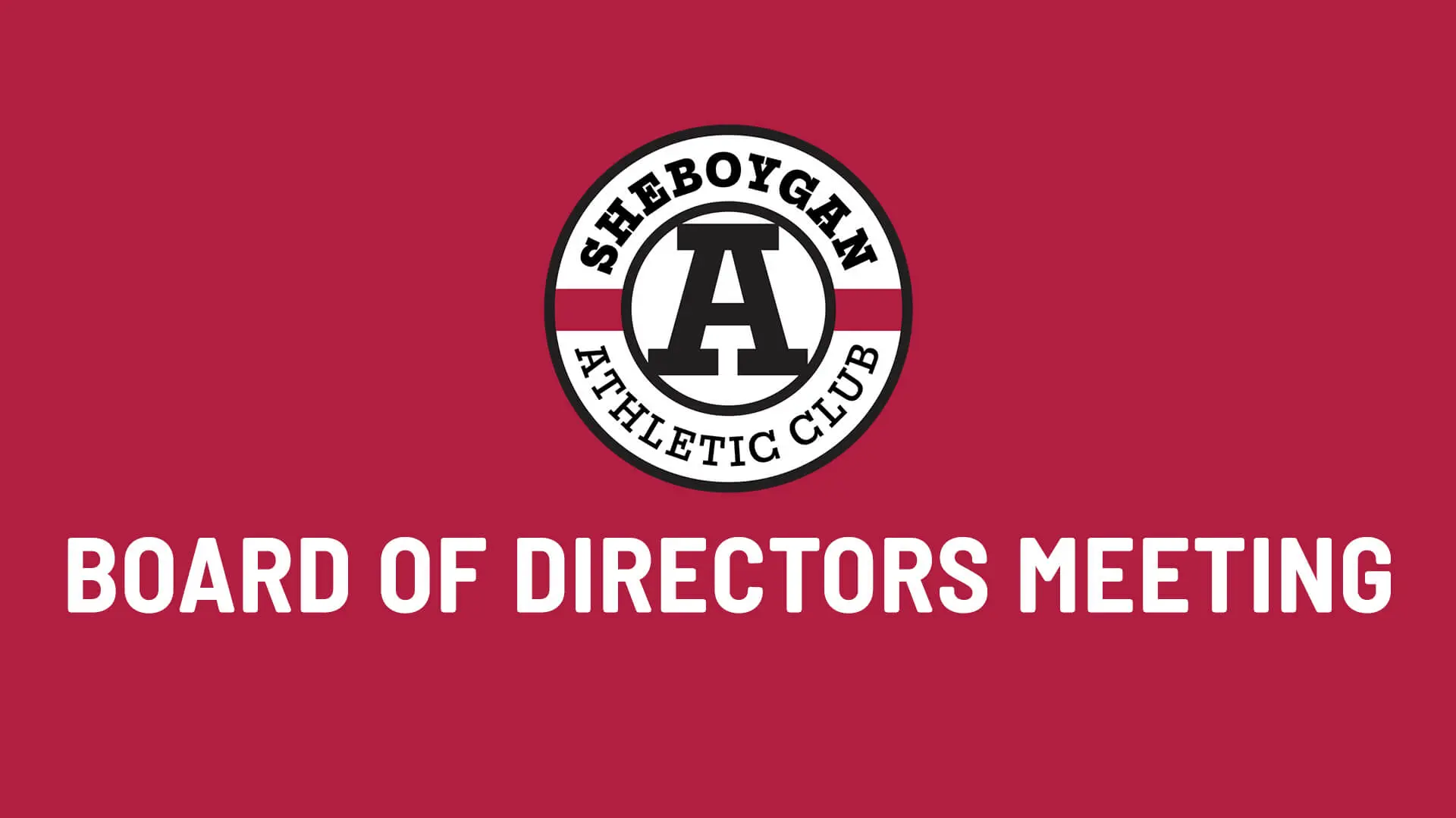 Sheboygan Athletic Club Board of Directors Meeting